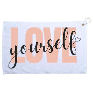 Just a who loves herself love yourself too. Grommeted Golf Towel