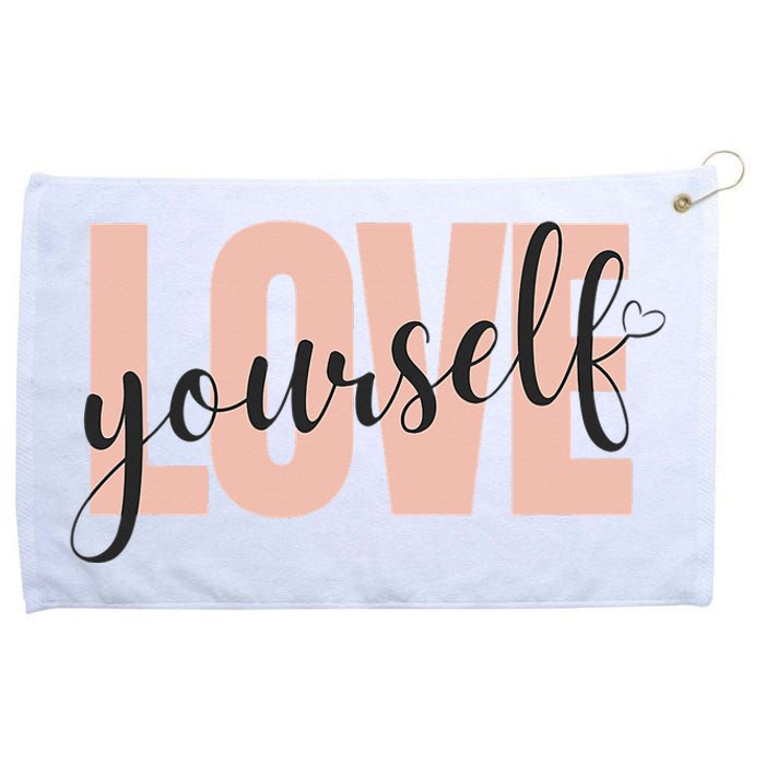 Just a who loves herself love yourself too. Grommeted Golf Towel