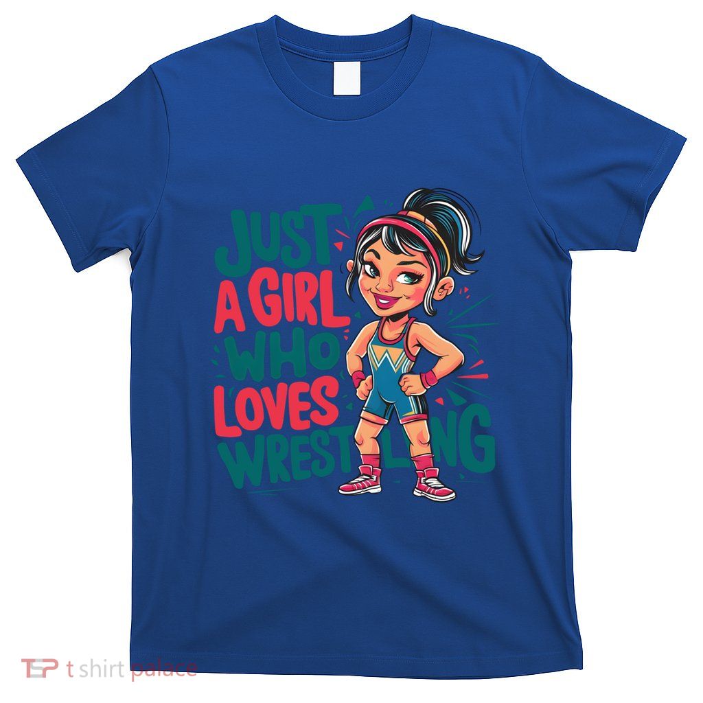 Just A Who Loves Wrestling Cute Wrestler Birthday Gift T-Shirt