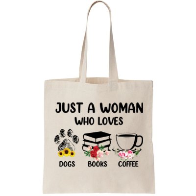 Just A Who Loves Dogs Books And Coffee Great Gift Tote Bag