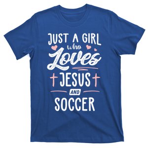 Just A Who Loves Jesus And Soccer Gift Gift T-Shirt