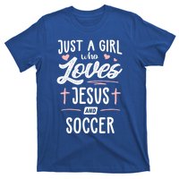 Just A Who Loves Jesus And Soccer Gift Gift T-Shirt