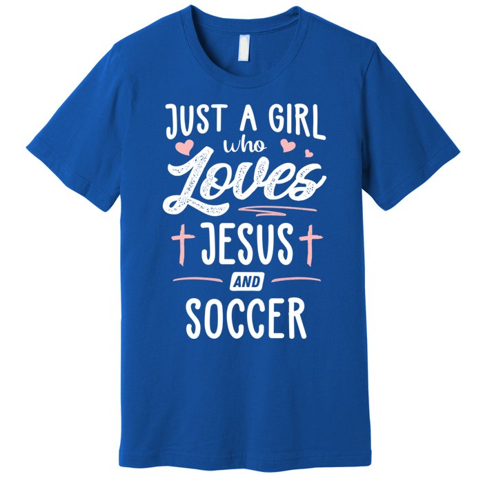 Just A Who Loves Jesus And Soccer Gift Gift Premium T-Shirt