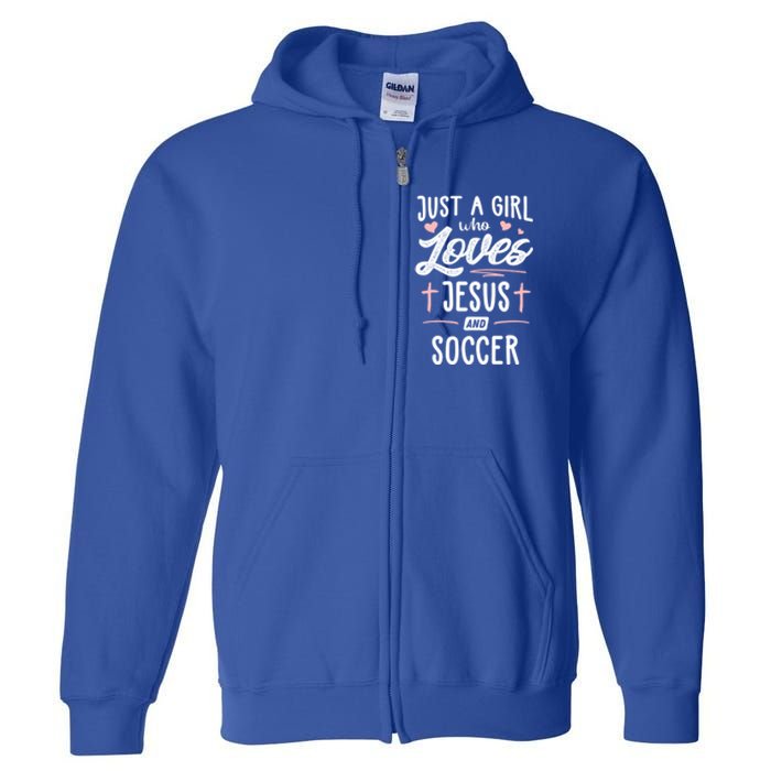 Just A Who Loves Jesus And Soccer Gift Gift Full Zip Hoodie