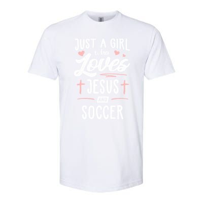 Just A Who Loves Jesus And Soccer Gift Gift Softstyle® CVC T-Shirt