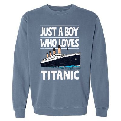 Just A Who Loves Titanic Voyage Ship Garment-Dyed Sweatshirt