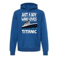 Just A Who Loves Titanic Voyage Ship Premium Hoodie