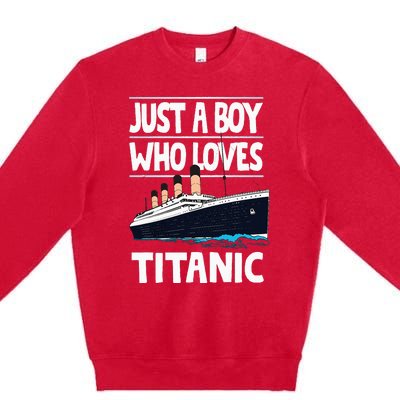 Just A Who Loves Titanic Voyage Ship Premium Crewneck Sweatshirt