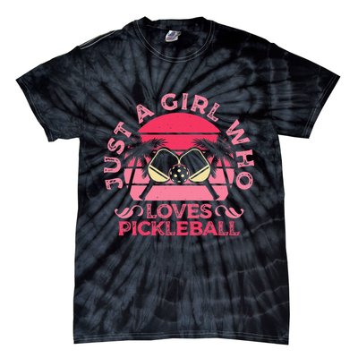 Just A Who Loves Pickleball Paddle Sports Game Tie-Dye T-Shirt