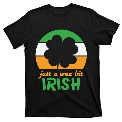 Just A Wee Bit Irish T-Shirt