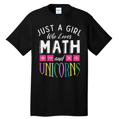 Just a  who loves Math & Unicorns Funny Mathematics Tall T-Shirt