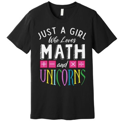 Just a  who loves Math & Unicorns Funny Mathematics Premium T-Shirt