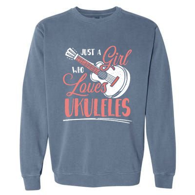 Just A Who Loves Ukuleles Ukulele Gift Garment-Dyed Sweatshirt