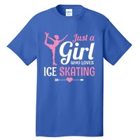 Just A Who Loves Ice Skating Figure Skate Skater Gift Cute Gift Tall T-Shirt