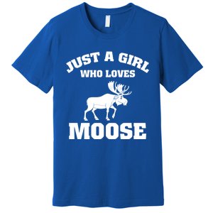 Just A Who Loves Moose Hunting Hunters Meaningful Gift Premium T-Shirt