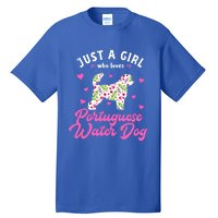 Just A Who Loves Portuguese Water Dog Funny Gift Tall T-Shirt