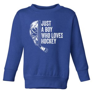 Just A Who Loves Hockey Ice Hockey Player Gift Toddler Sweatshirt