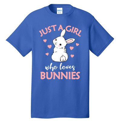 Just A Who Loves Bunnies Rabbit Gift Idea Gift Tall T-Shirt