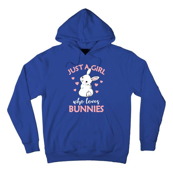 Just A Who Loves Bunnies Rabbit Gift Idea Gift Tall Hoodie