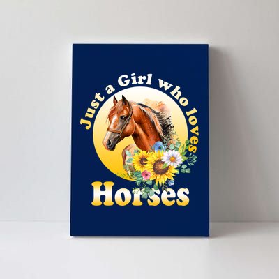 Just AGirl Who Loves Horses Sunflower Cute Gift Canvas