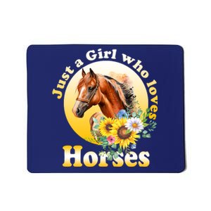 Just AGirl Who Loves Horses Sunflower Cute Gift Mousepad