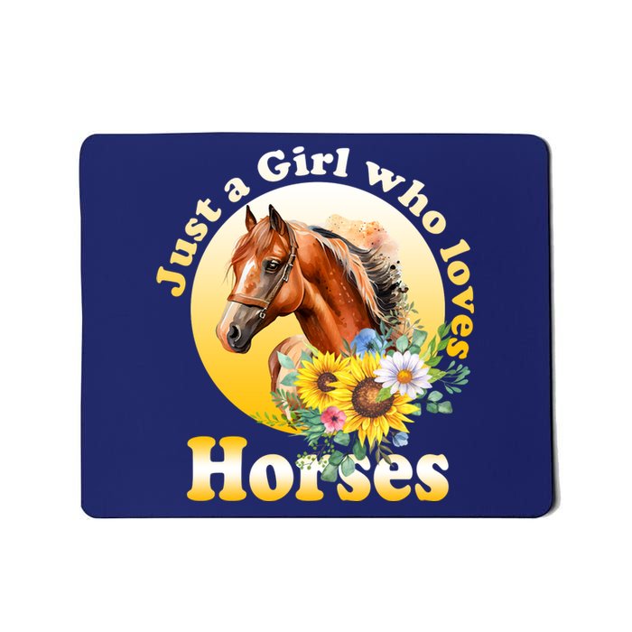 Just AGirl Who Loves Horses Sunflower Cute Gift Mousepad