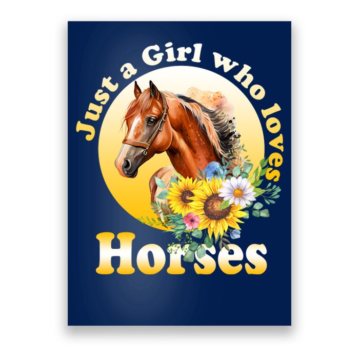 Just AGirl Who Loves Horses Sunflower Cute Gift Poster