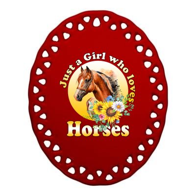 Just AGirl Who Loves Horses Sunflower Cute Gift Ceramic Oval Ornament