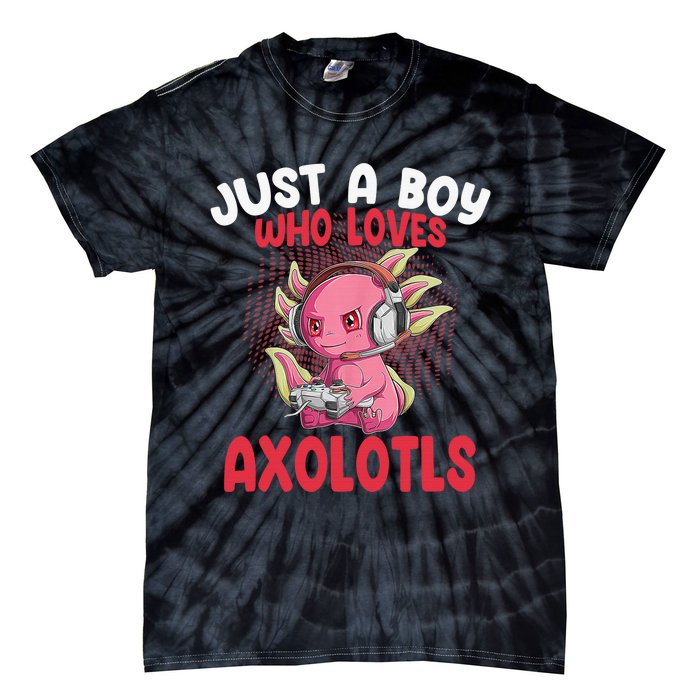 Just a  Who Loves Axolotls Funny Axolotl Gamer Tie-Dye T-Shirt