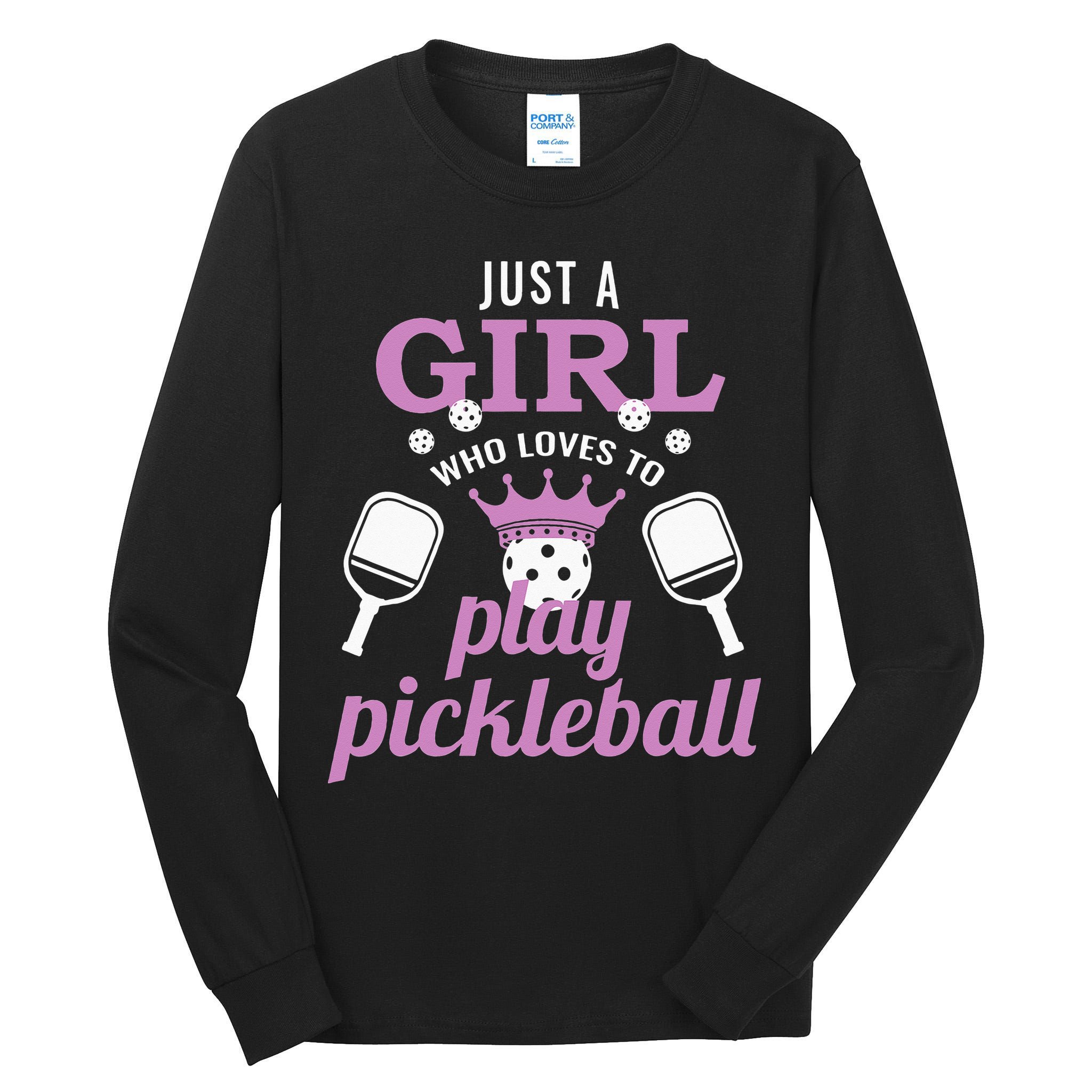 Just a Who Loves to Play Pickleball Funny Tall Long Sleeve T-Shirt