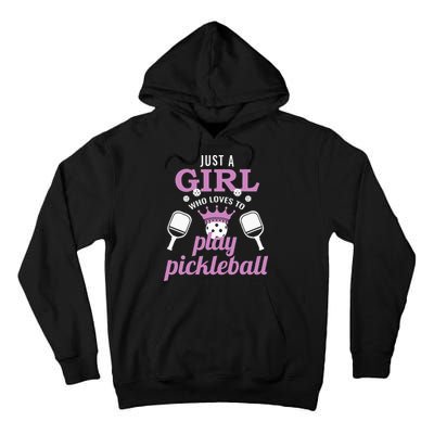Just a Who Loves to Play Pickleball Funny Tall Hoodie