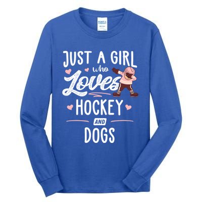 Just A Who Loves Hockey And Dogs Gift Great Gift Tall Long Sleeve T-Shirt