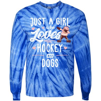 Just A Who Loves Hockey And Dogs Gift Great Gift Tie-Dye Long Sleeve Shirt