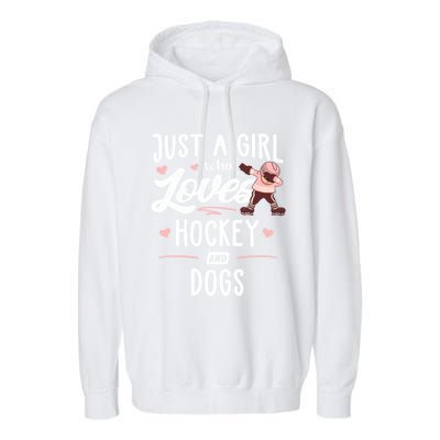 Just A Who Loves Hockey And Dogs Gift Great Gift Garment-Dyed Fleece Hoodie