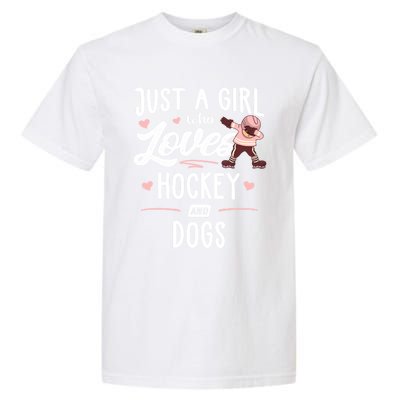 Just A Who Loves Hockey And Dogs Gift Great Gift Garment-Dyed Heavyweight T-Shirt