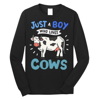 Just a  Who Loves Cows Funny Cows Lover Gift Long Sleeve Shirt