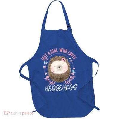 Just A Who Loves Hedgehogs Forest Animal Cute Hedgehog Gift Full-Length Apron With Pockets