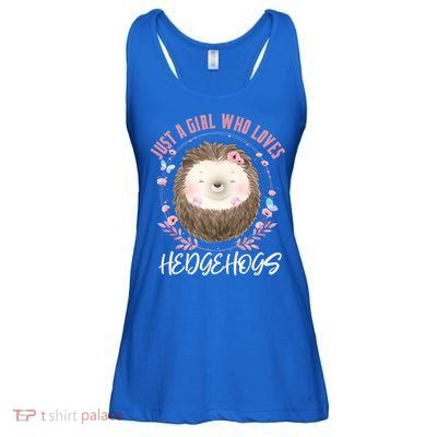 Just A Who Loves Hedgehogs Forest Animal Cute Hedgehog Gift Ladies Essential Flowy Tank