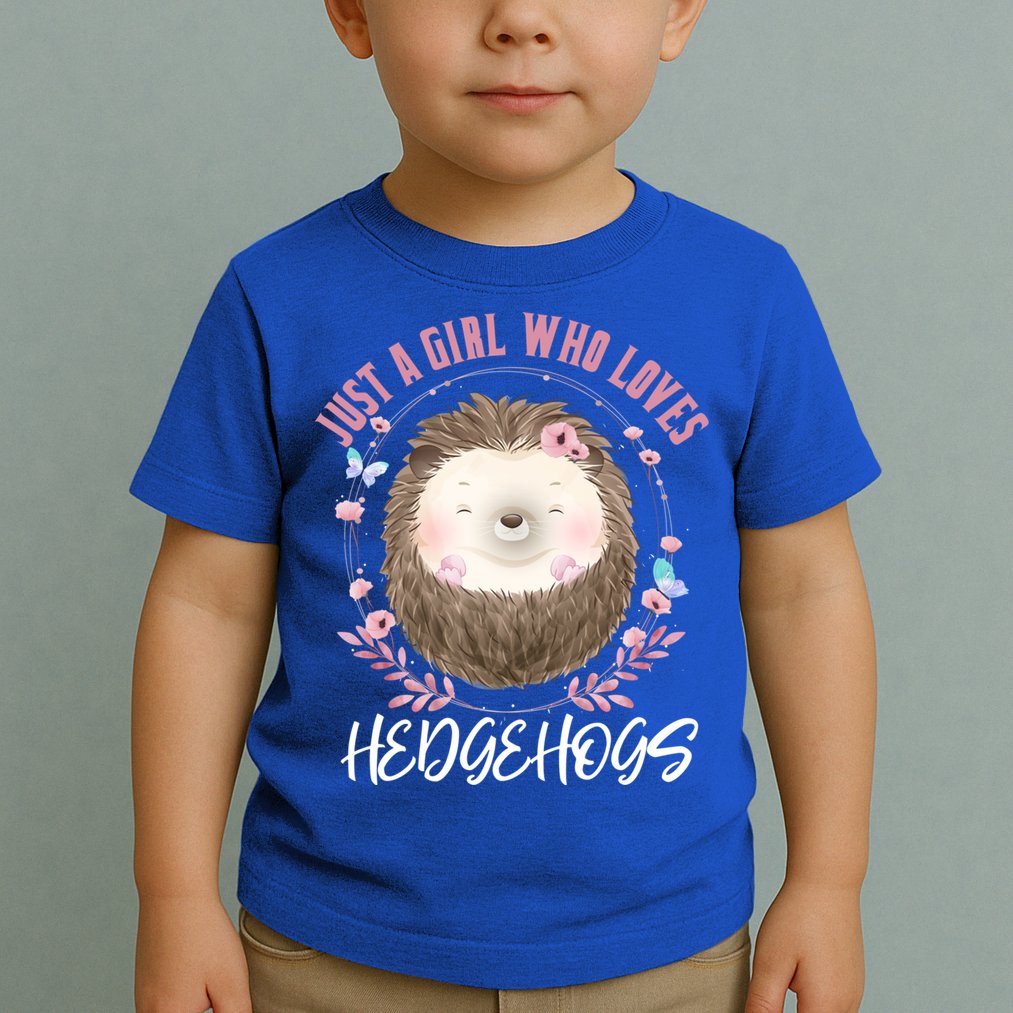 Just A Who Loves Hedgehogs Forest Animal Cute Hedgehog Gift Toddler T-Shirt