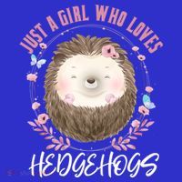 Just A Who Loves Hedgehogs Forest Animal Cute Hedgehog Gift Kids T-Shirt