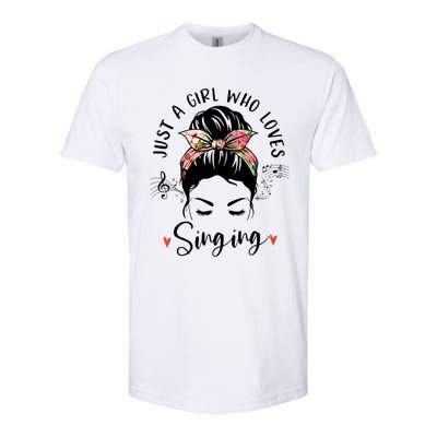 Just A Who Loves Singing Hair Bun Gifts For Singer Softstyle CVC T-Shirt