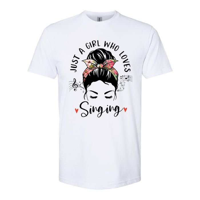 Just A Who Loves Singing Hair Bun Gifts For Singer Softstyle CVC T-Shirt