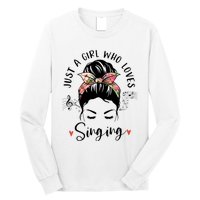 Just A Who Loves Singing Hair Bun Gifts For Singer Long Sleeve Shirt