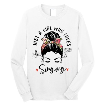 Just A Who Loves Singing Hair Bun Gifts For Singer Long Sleeve Shirt