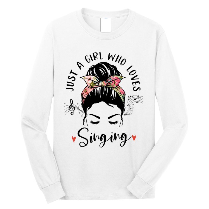 Just A Who Loves Singing Hair Bun Gifts For Singer Long Sleeve Shirt