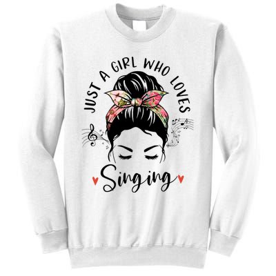 Just A Who Loves Singing Hair Bun Gifts For Singer Sweatshirt