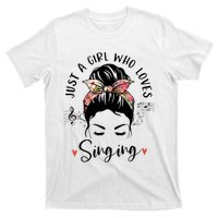 Just A Who Loves Singing Hair Bun Gifts For Singer T-Shirt