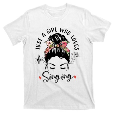 Just A Who Loves Singing Hair Bun Gifts For Singer T-Shirt