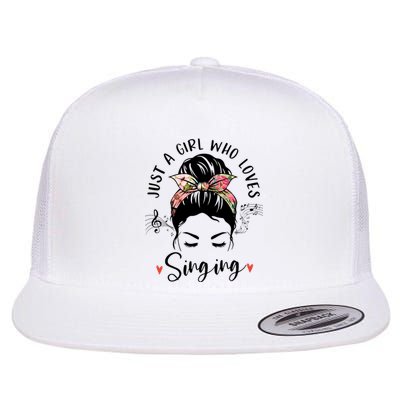 Just A Who Loves Singing Hair Bun Gifts For Singer Flat Bill Trucker Hat