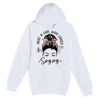 Just A Who Loves Singing Hair Bun Gifts For Singer Premium Pullover Hoodie